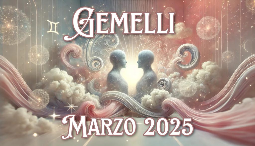 Oroscopo Gemelli Marzo 2025