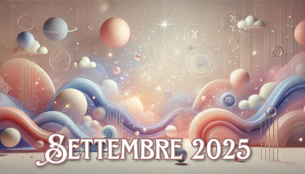 Oroscopo di Settembre 2025